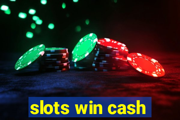 slots win cash